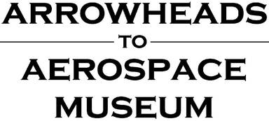 Arrowheads to Aerospace Museum